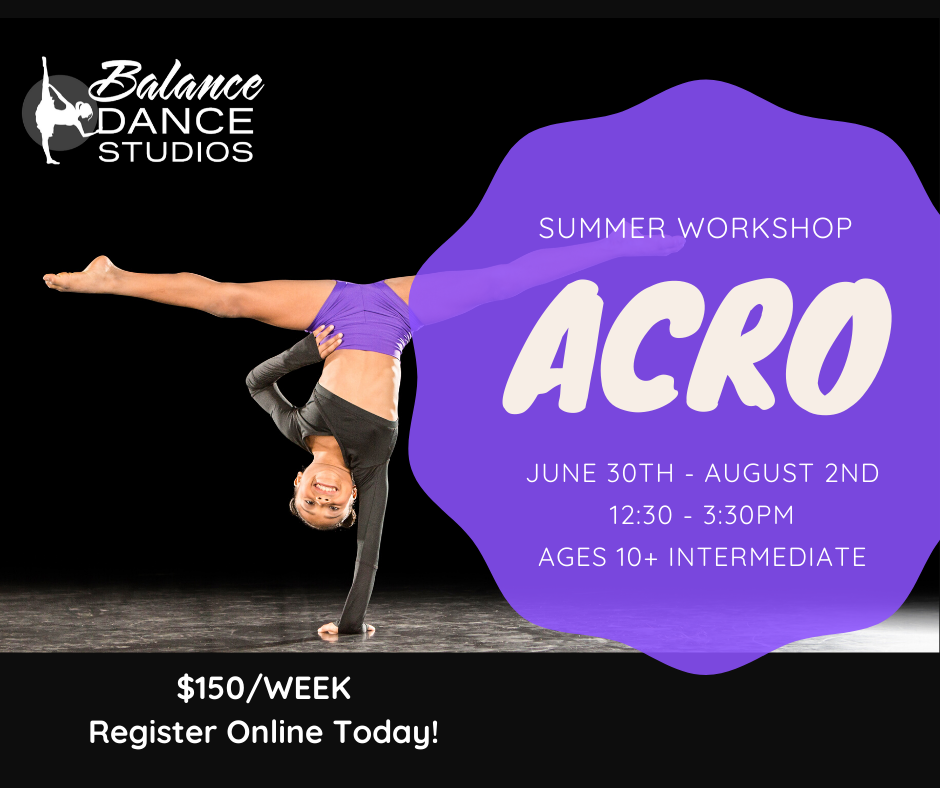 Balance - Acro Workshop Dates: June 30- July 2nd Ages: 10+ Intermediate ...
