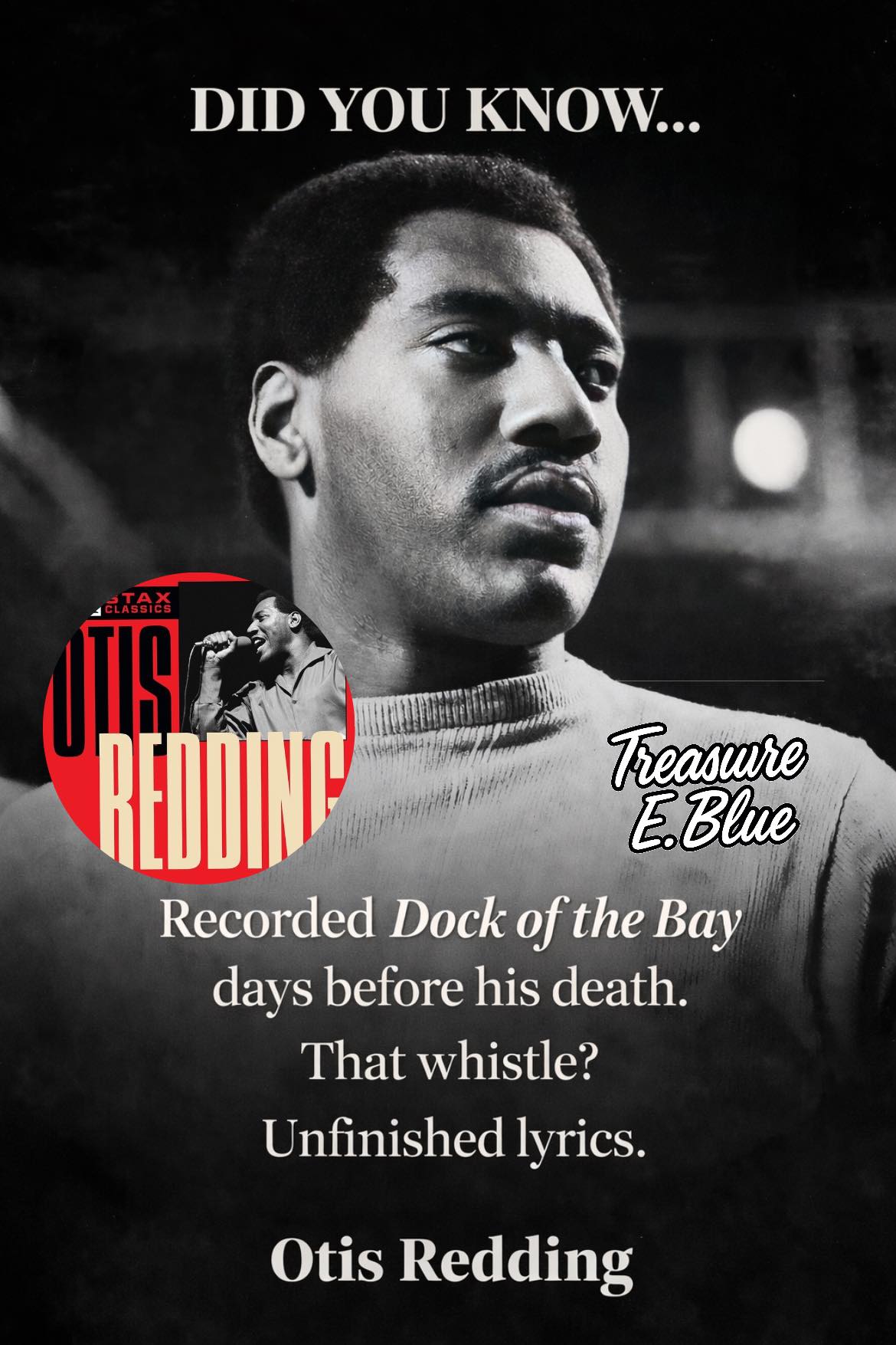 Otis Redding recorded Dock of the Bay before his death
