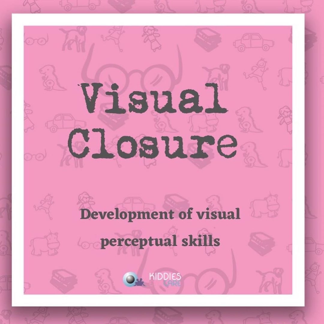 Visual Closure Definition:- Visual... - Kiddies Eye Care | Facebook