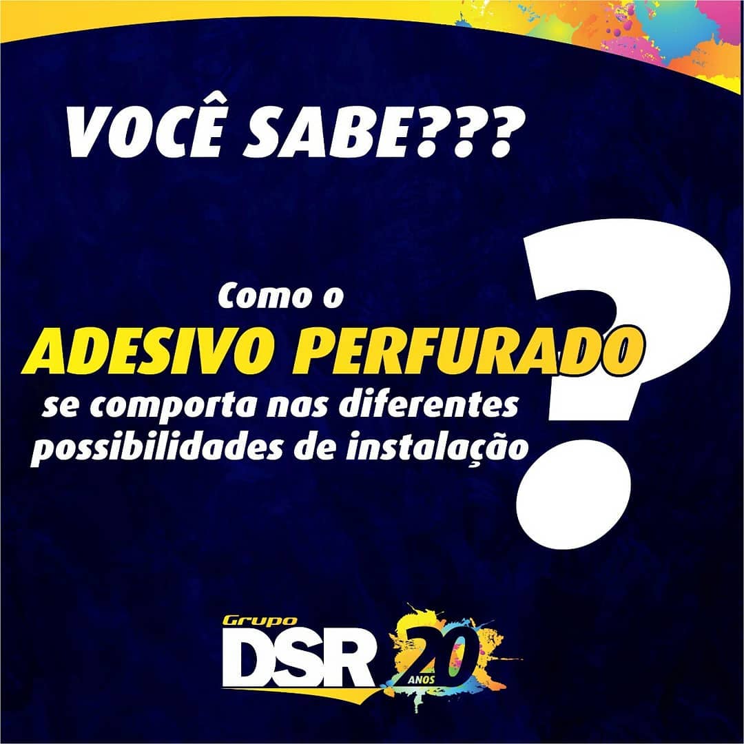 Grupo DSR - Você sabia que o ADESIVO PERFURADO depende da... | Facebook