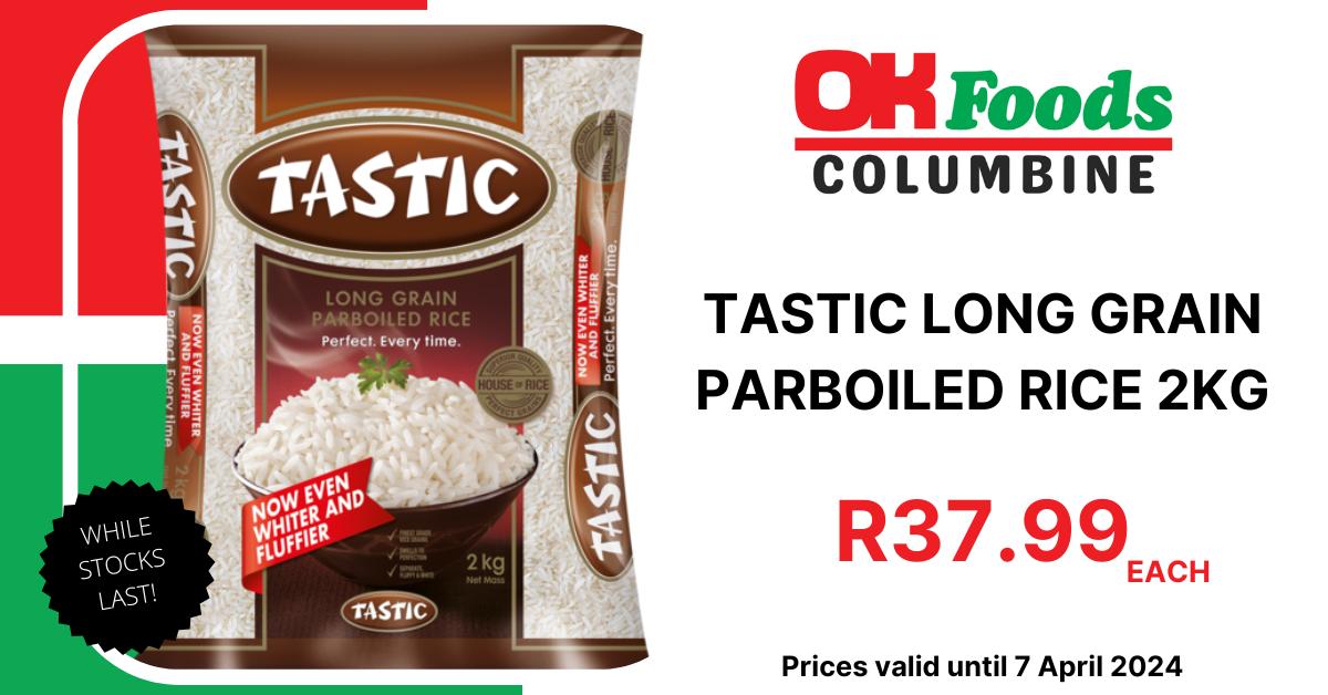 OK - Tastic Long Grain Parboiled Rice 2kg for ONLY R37.99 each! 🍚🍚🍚 ...