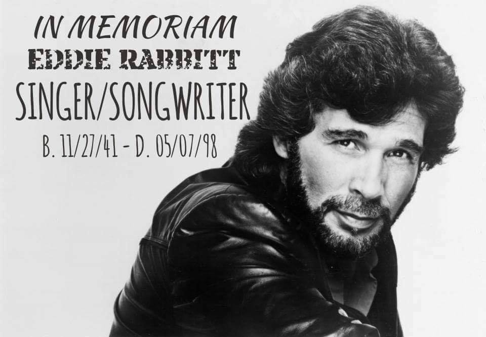 May 7, 1998 Eddie Rabbitt dies from lung cancer at Baptist
