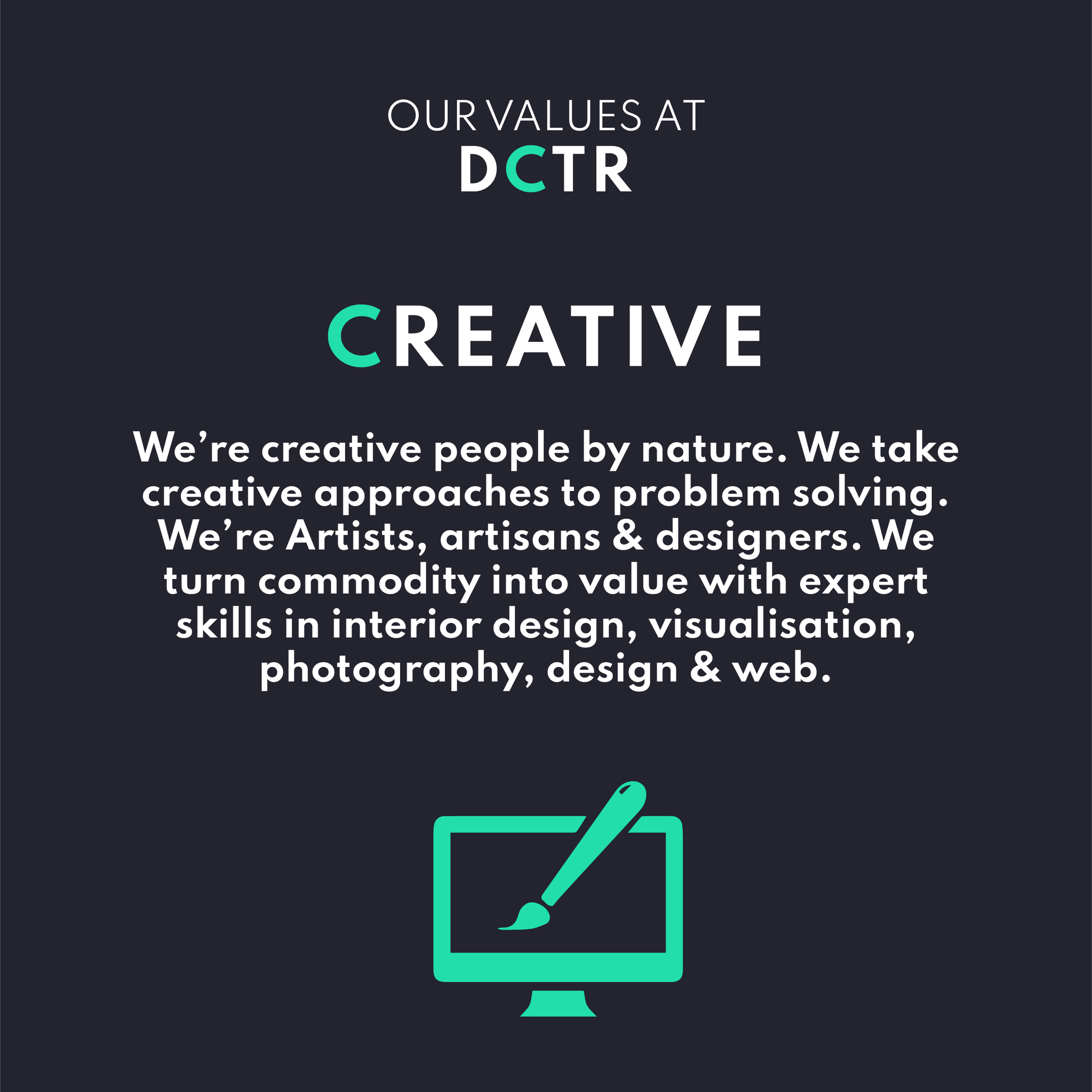 DCTR - Our second core value, Creative. Every single... | Facebook