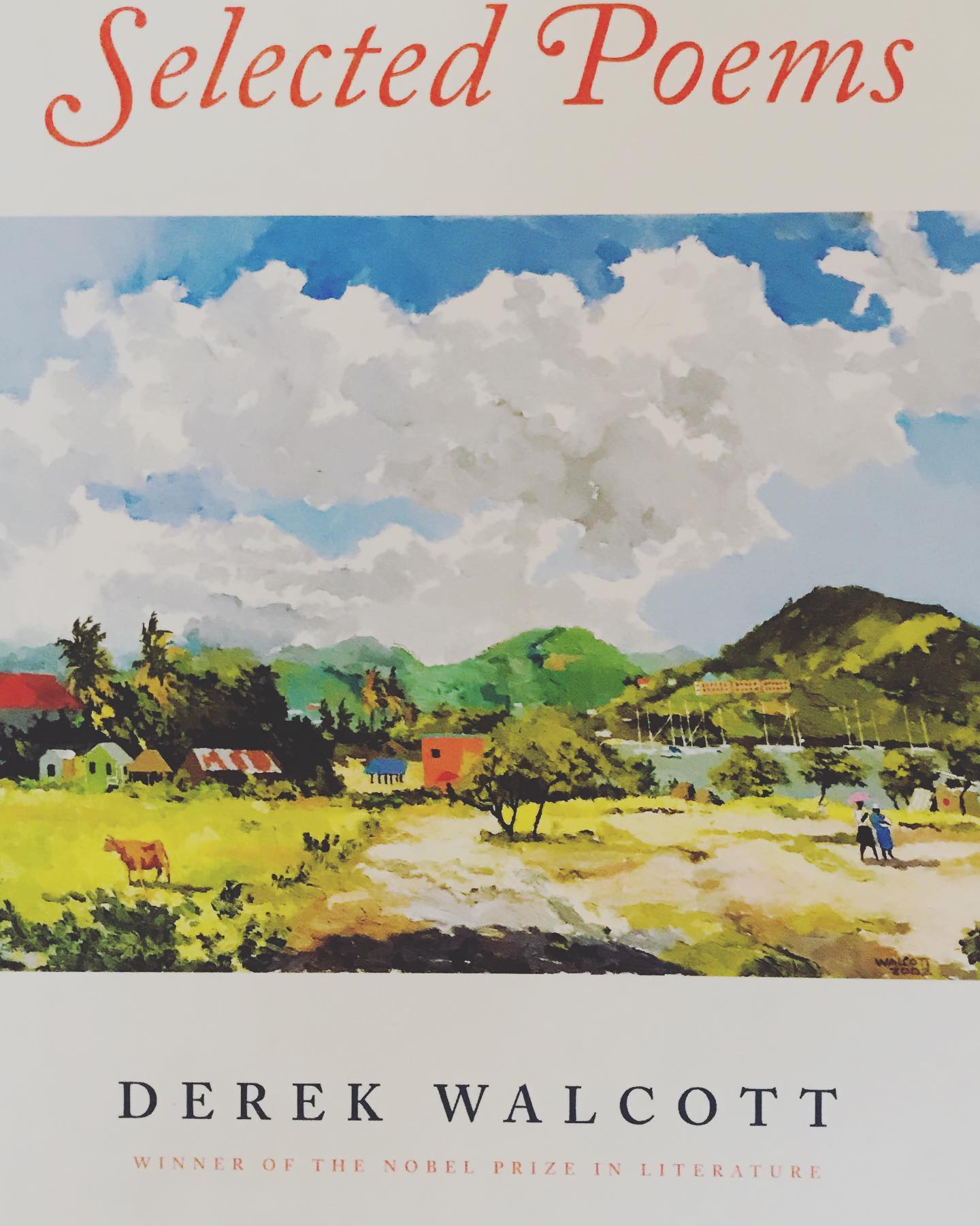 Derek Alton Walcott - Selected Poems, Derek Walcott. edited by Jamaican ...