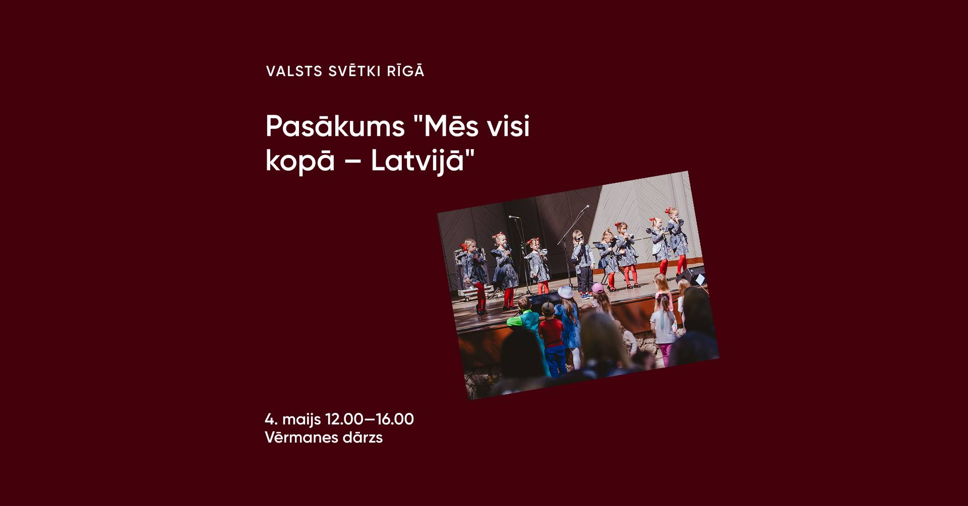 Pasākums "Mēs visi kopā – Latvijā"