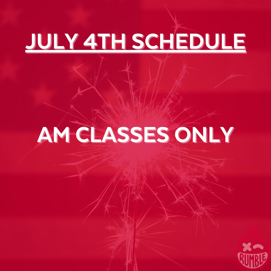 Rumble Boxing - 📣 HOLIDAY SCHEDULE 📣 July 3rd: Normal schedule July 4th ...