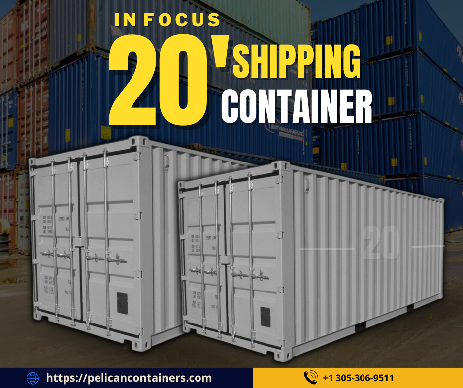 In focus 20ft Standard Containers ... - Pelican Containers