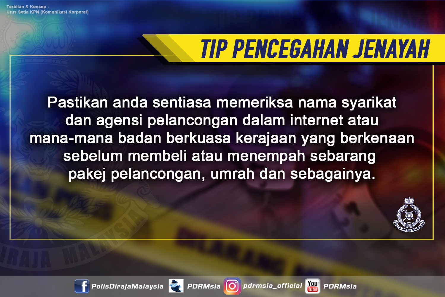 Polis - TIPS PENCEGAHAN JENAYAH #84 Jangan lupa layari Media Sosial ...