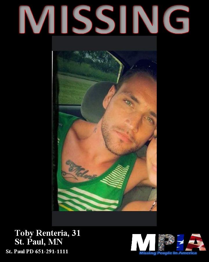 Missing - Missing, Toby Renteria, 31 yrs, from St. Paul, Minnesota was ...