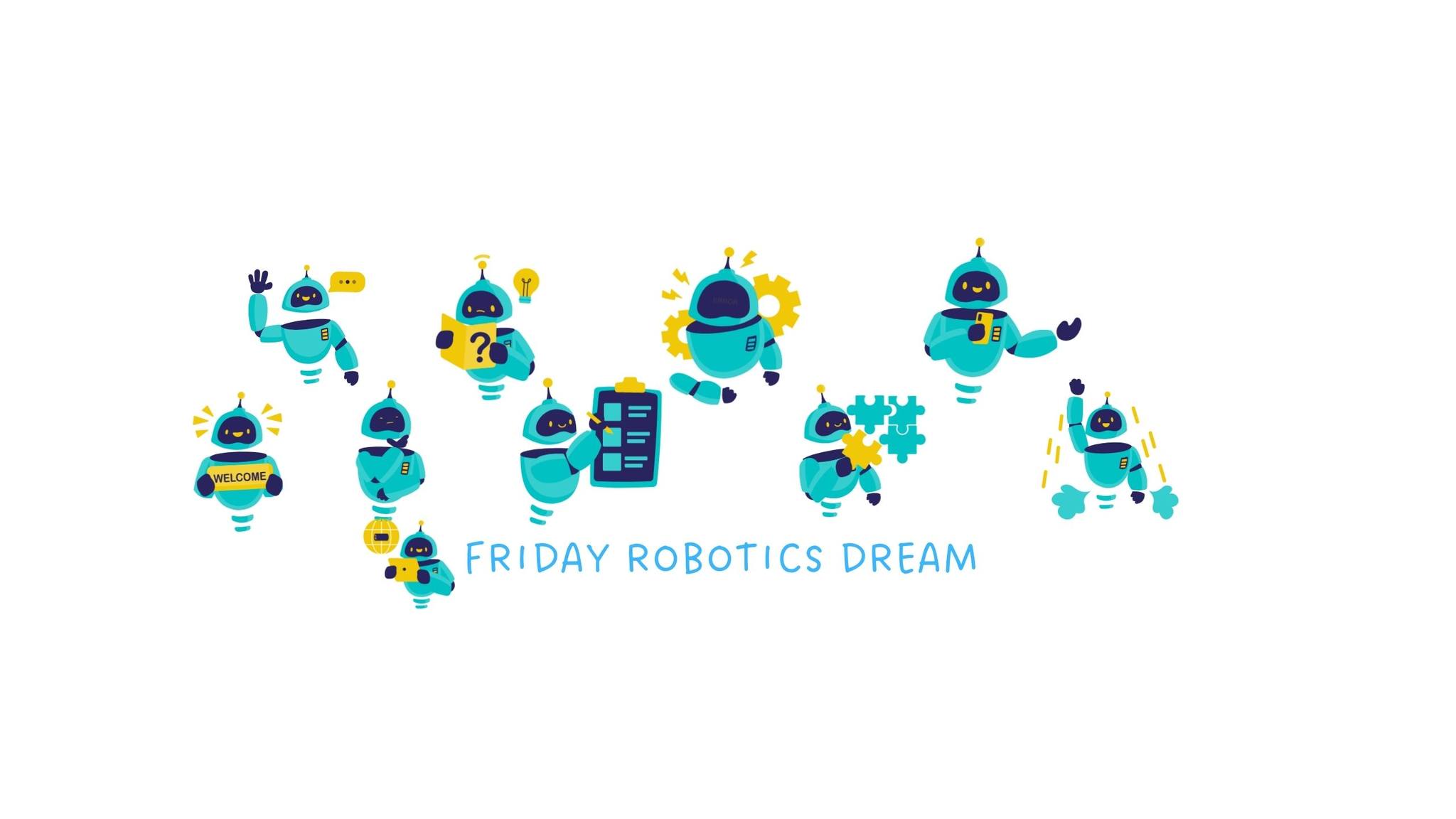 Friday Robotics Dream