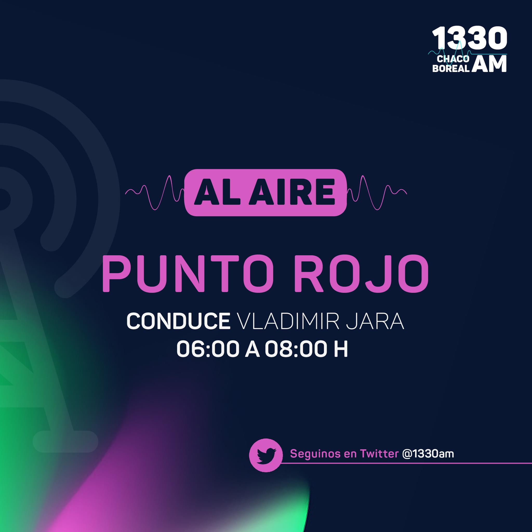 Radio Chaco Boreal - 🎙️ Ya está al aire Vladimir Jara con 🔴#PuntoRojo ...