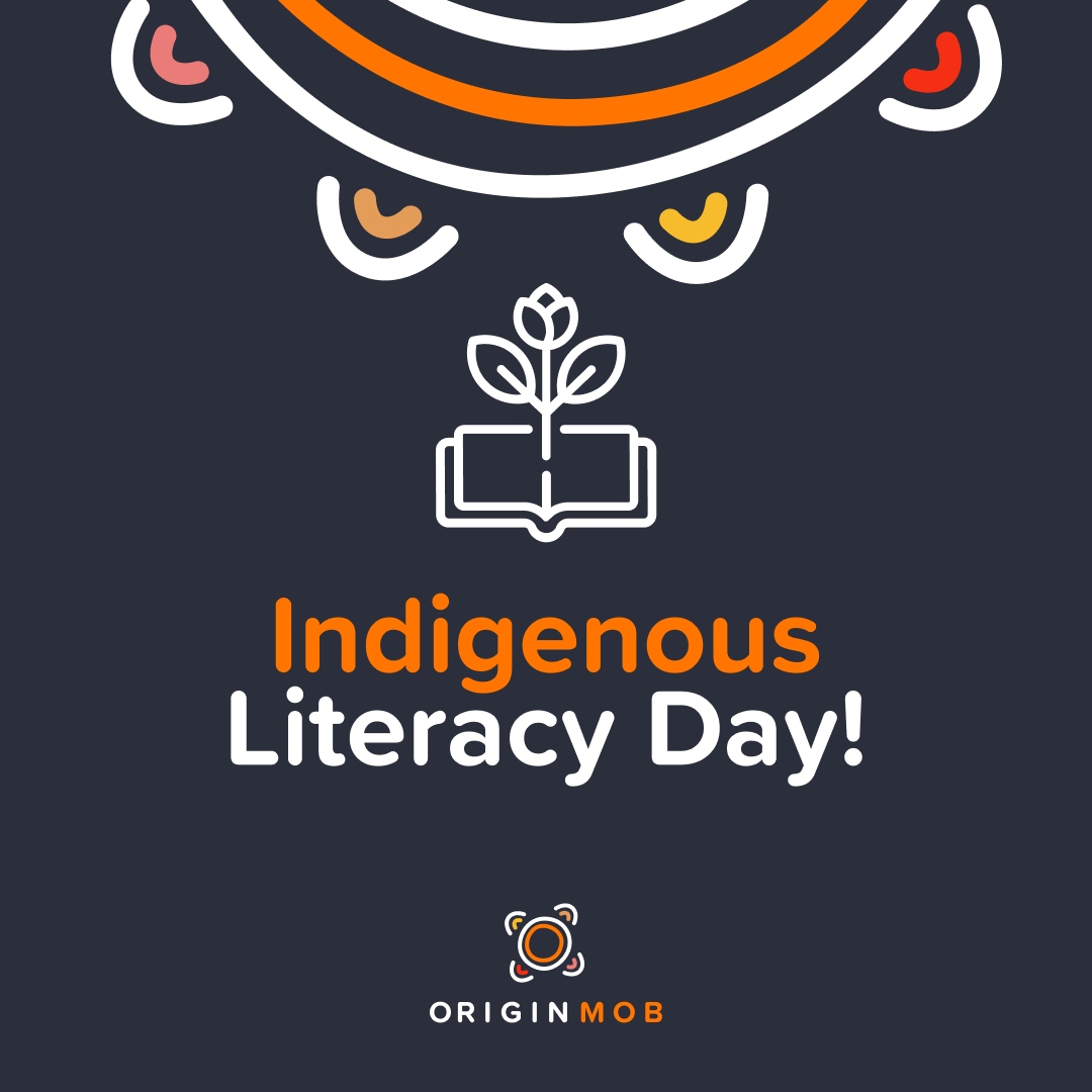 Origin Mob - Today is 2023 Indigenous Literacy Day
