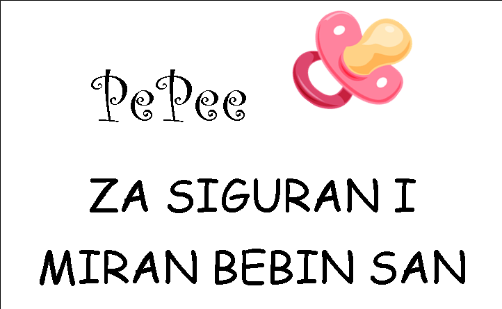 PePee - ZA siguran I MIRAN BEBIN SAN