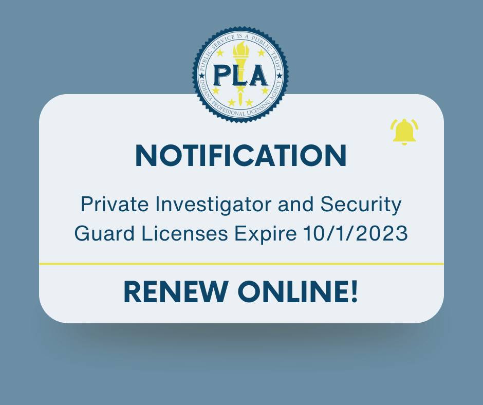 Indiana - 🚨 REMINDER: Private Investigator and Security Guard License ...