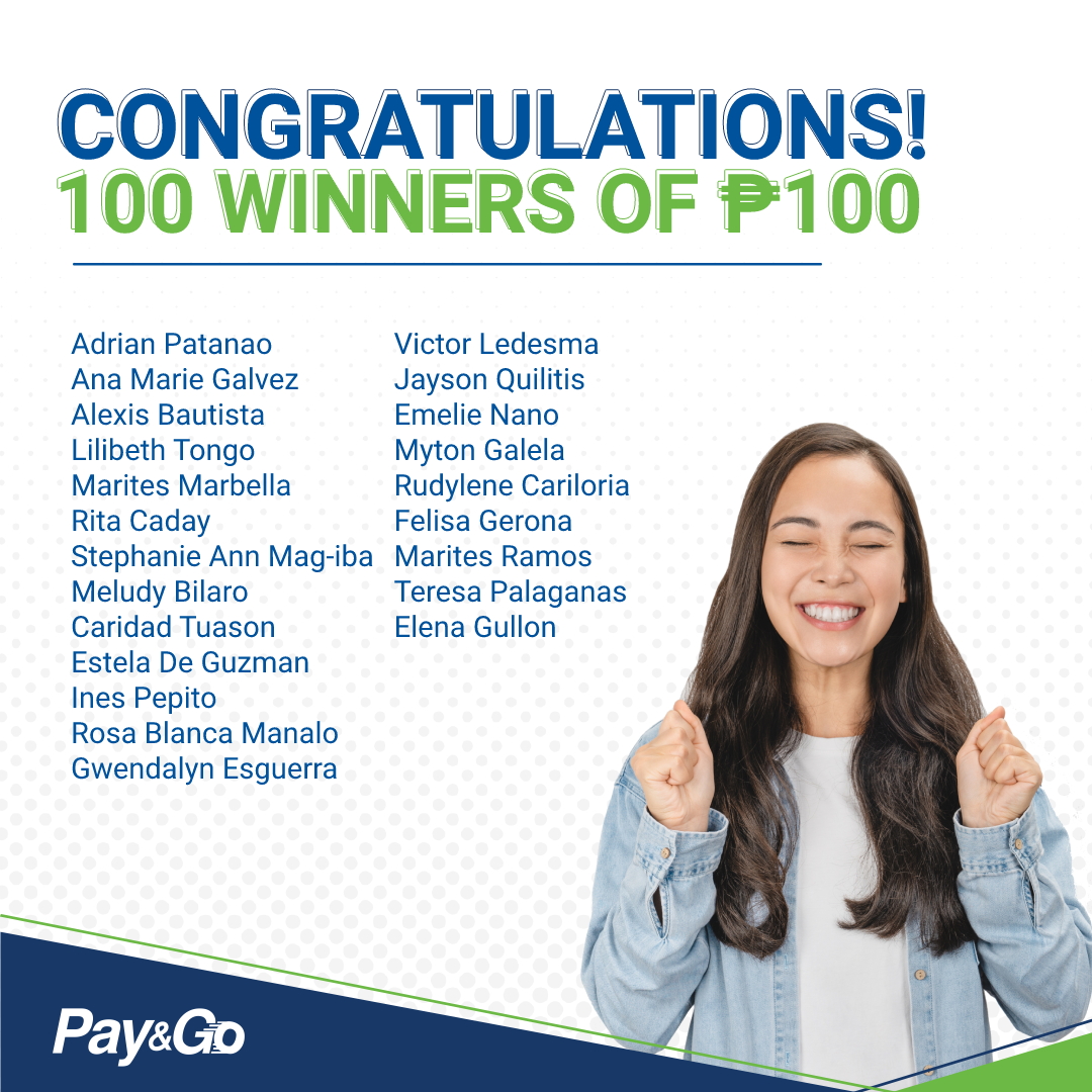 Pay & Go - Congratulations to these 100 winners of Php 100...