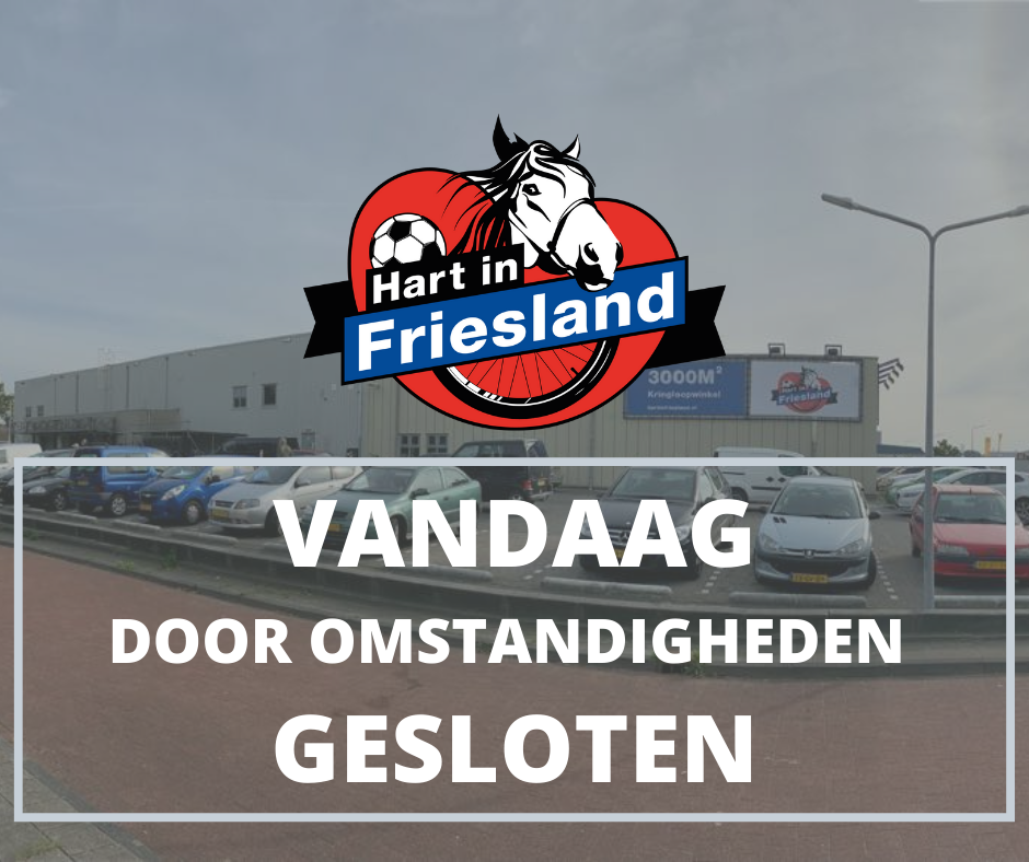 Hart In Friesland Kringloop - Vandaag blijft onze winkel door ...