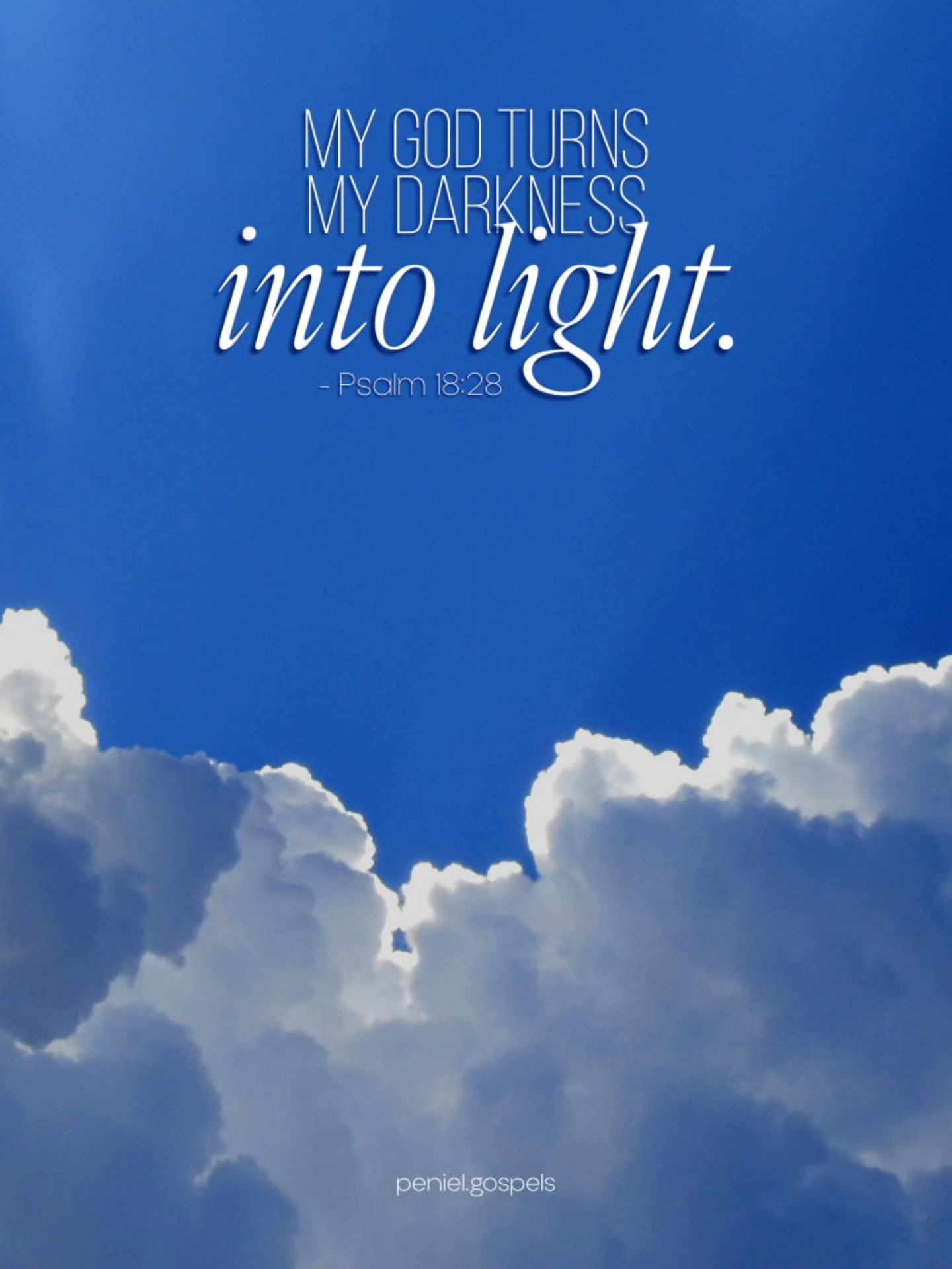 My God turns my darkness into light.