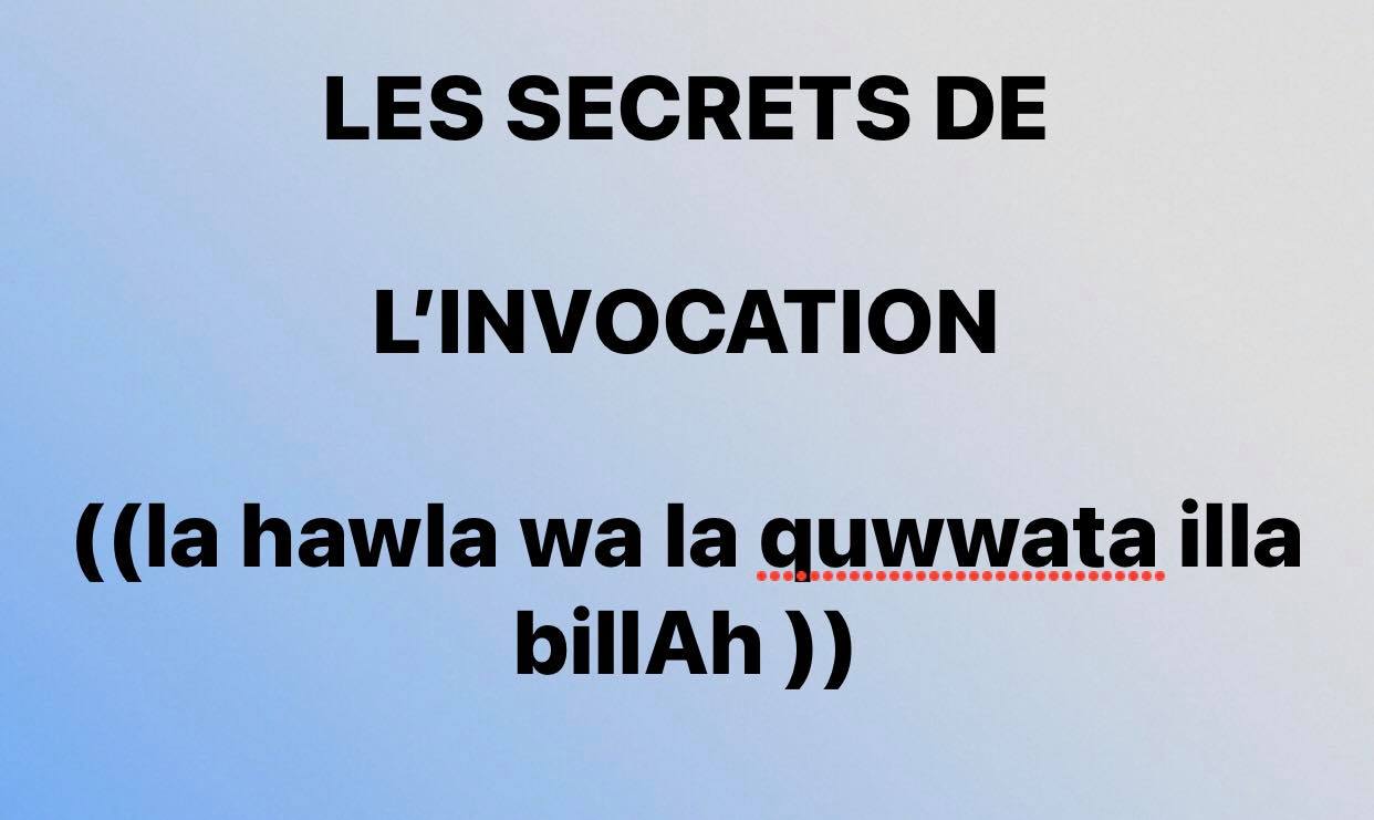 La Hawla Wa La Quwwata Illâ Billâh 313 Fois