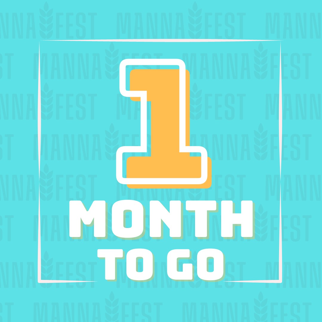 MannaFest - The countdown is on!!! Only ONE MONTH til...