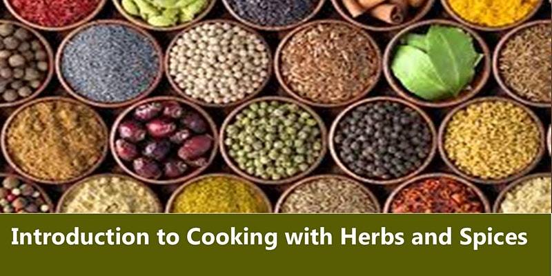 Introduction to Cooking with Herbs and Spices