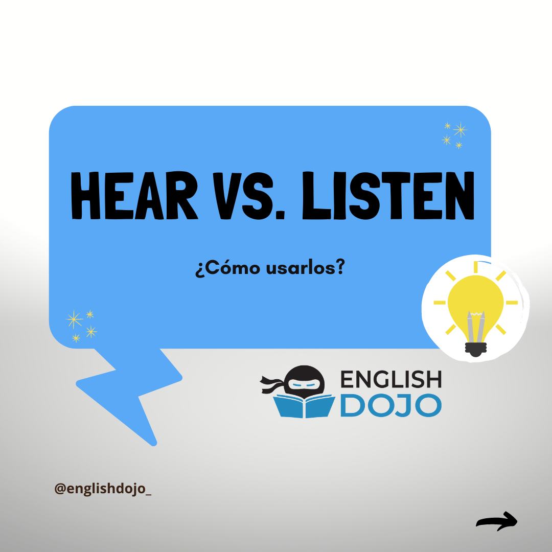 English Dojo - 👏👏 HEAR VS. LISTEN 👏👏 La diferencia...