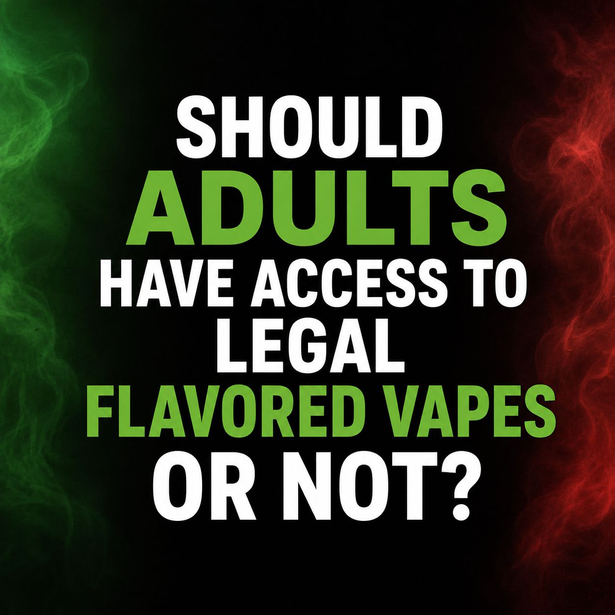 where are flavored vapes legal Should adults have access to vapes? Color:WEAVE Al Fakher Teens Are Still Vaping
