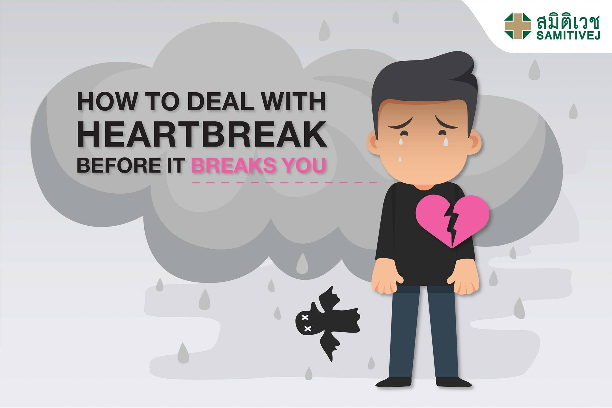 Thatalk how to deal with heartbreak before it breaks you