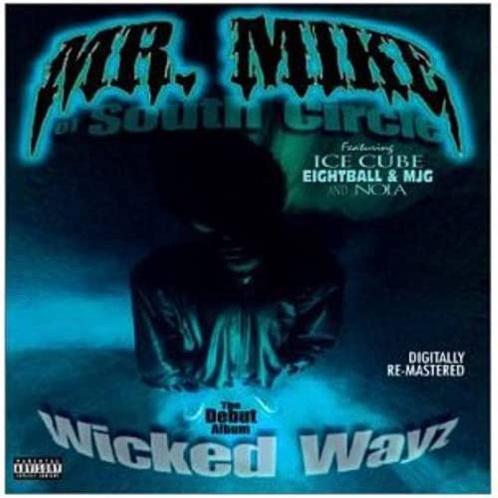 Mr. Mike's Wicked Wayz: A southern hip-hop classic