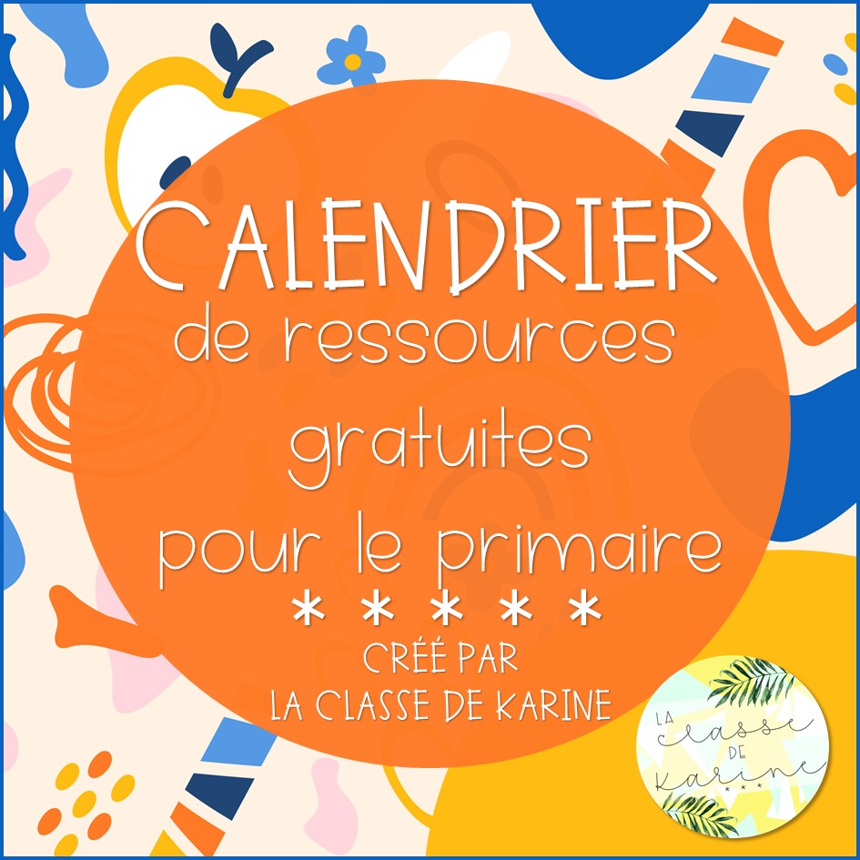 🗓 CALENDRIER DE RESSOURCES GRATUITES... - La classe de Karine | Facebook