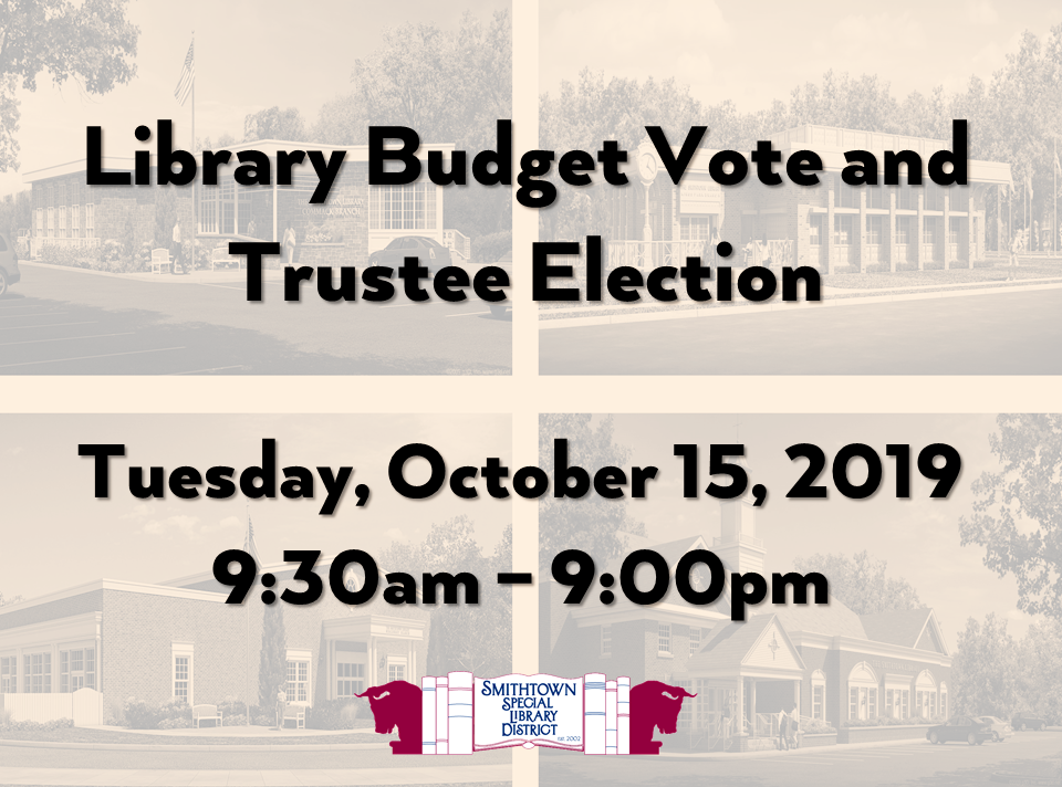 The Library's Budget Vote and... - The Smithtown Library