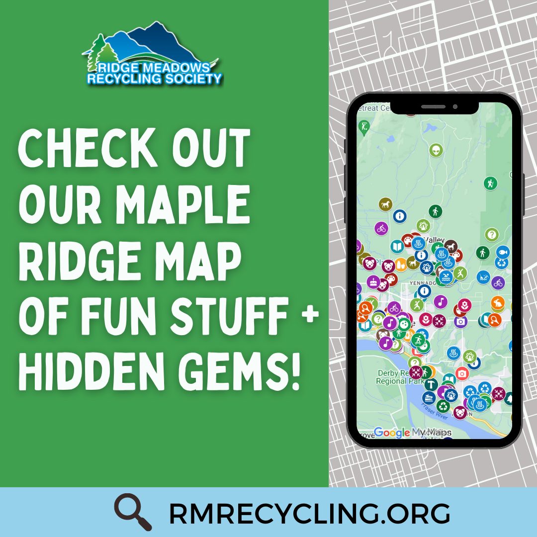 📍 Discover Maple Ridge's... - Ridge Meadows Recycling Society