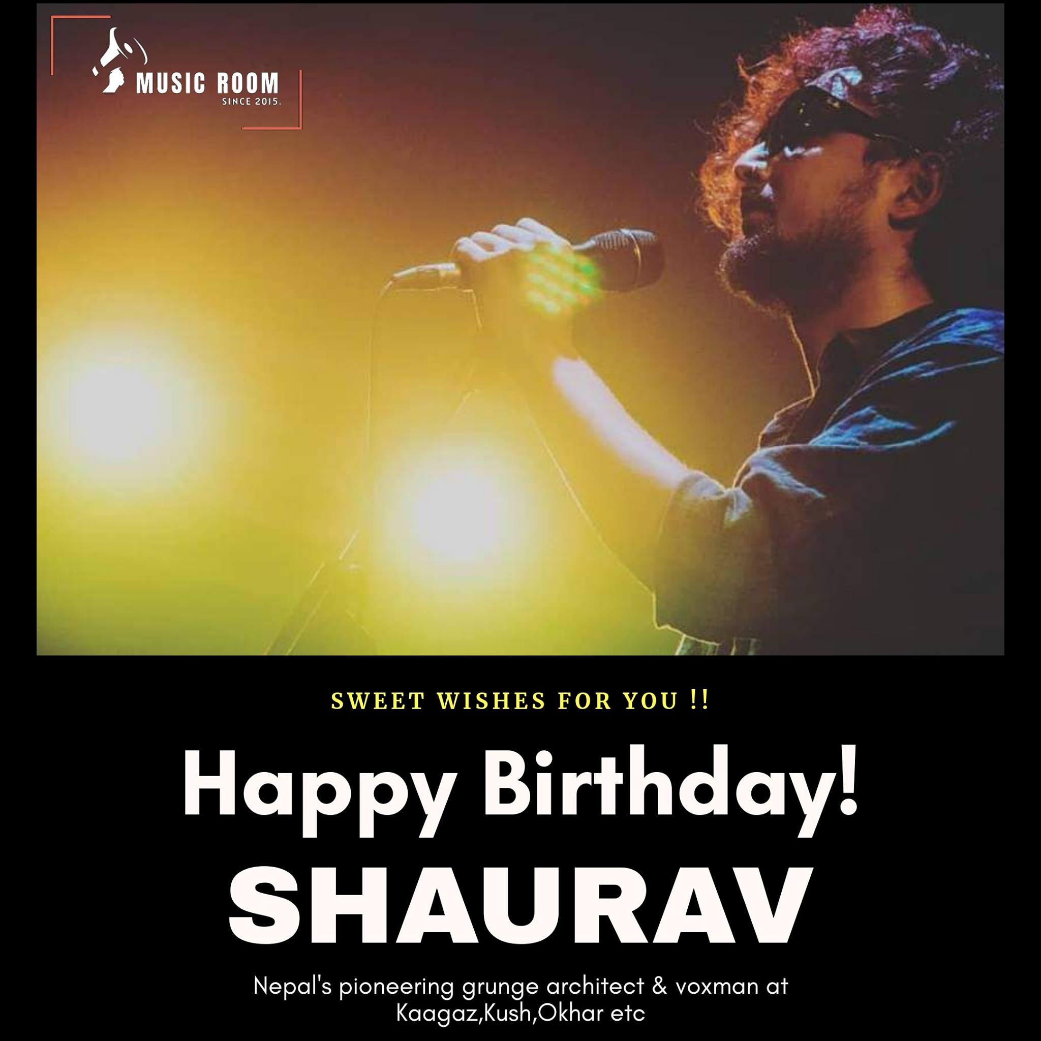 Music Room - MR - Happy Birthday Shaurav 💚⚘