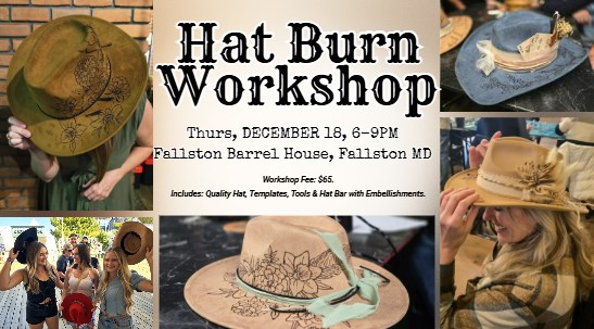 Hat Burning Workshop at the Fallston Barrel House