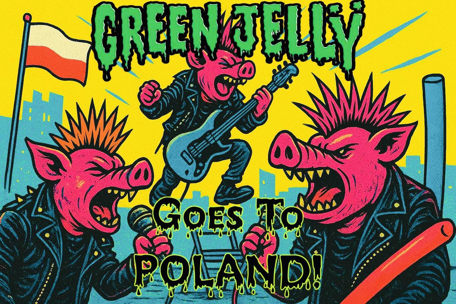 GREEN JELLO MINI TOURS POLAND MAY 2026” Please Stand By..