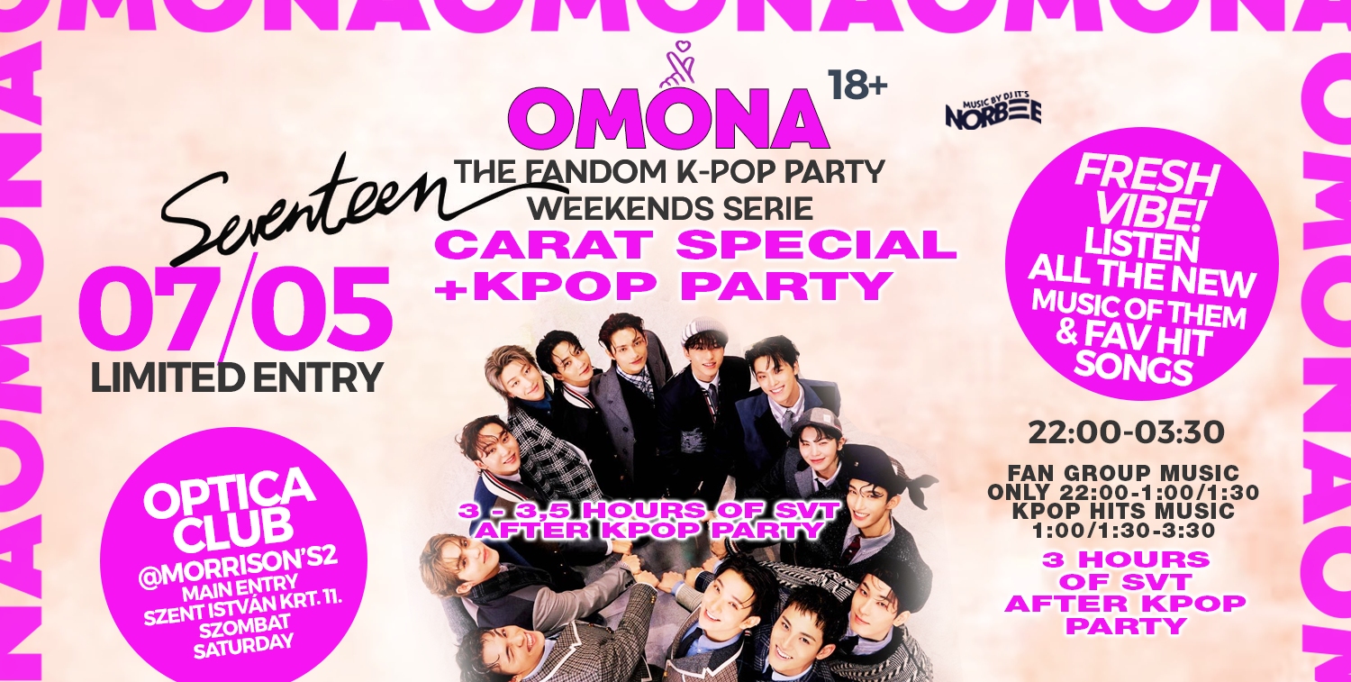 OMONA Seventeen Carat Special Asian & KPOP Party 07/05 @ Optica Club + KPOP