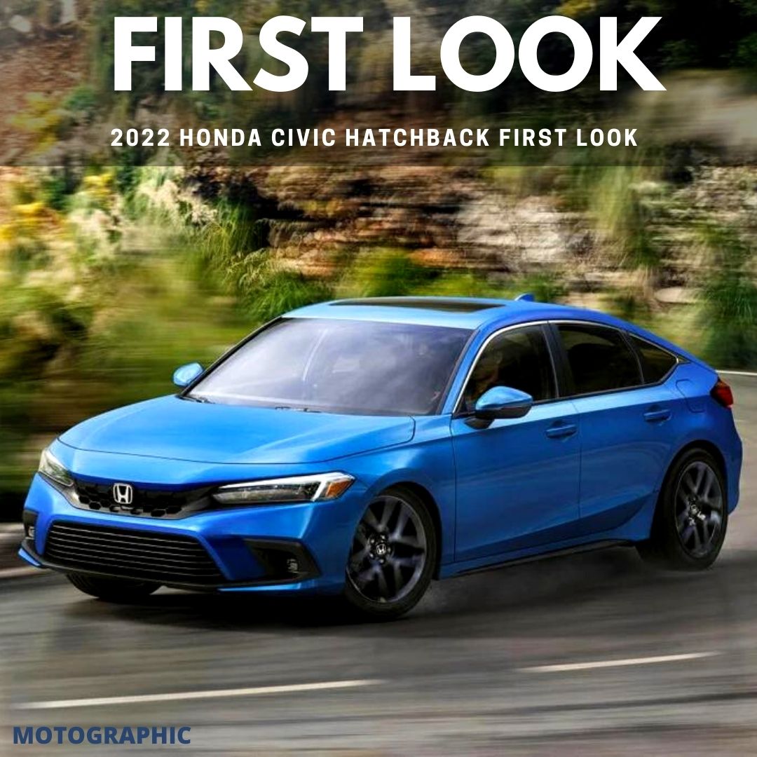 Motographic - 2022 Honda Civic Hatchback First Look Honda... | Facebook
