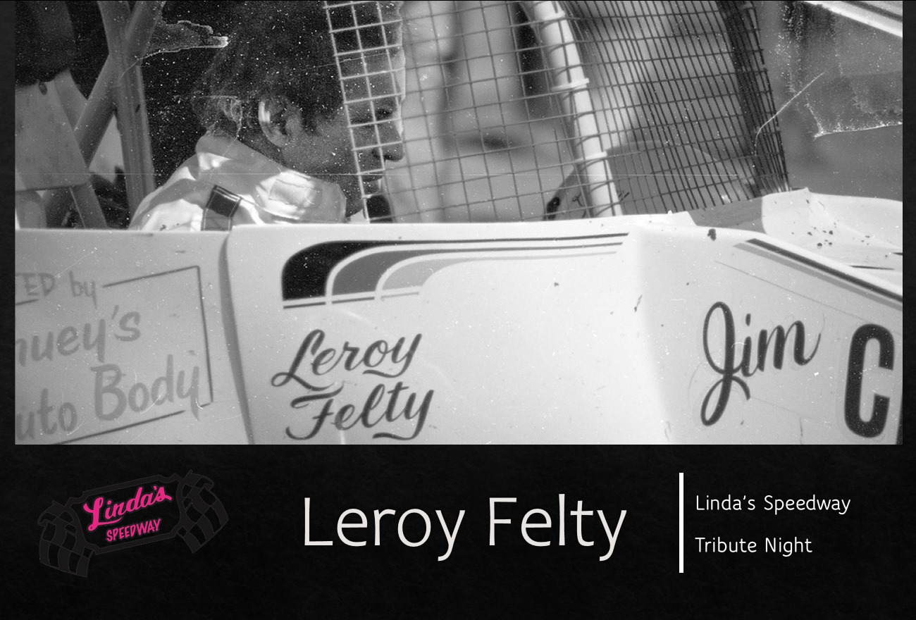 Linda's - 2020 Tribute Night to Honor Leroy Felty When racing starts in ...