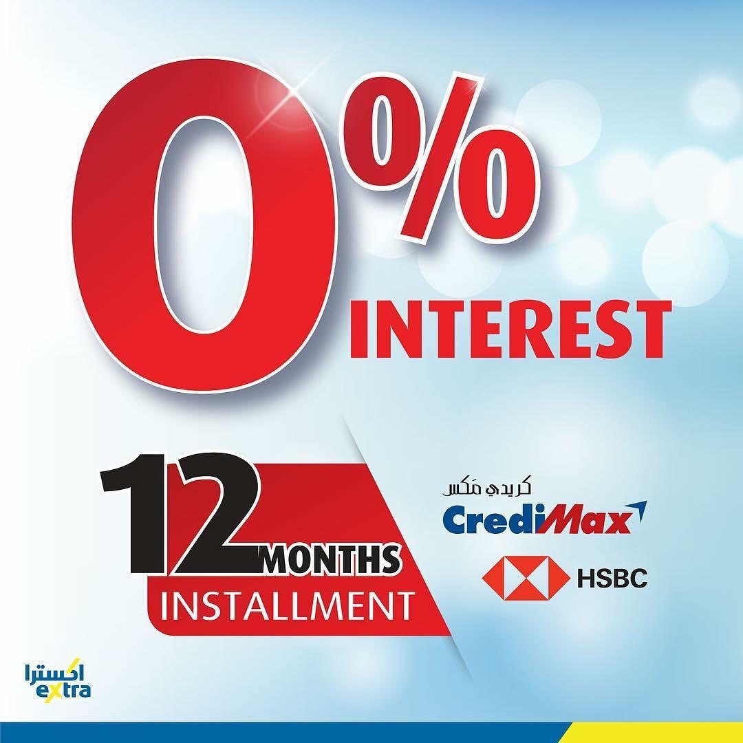 Extra Stores Bahrain Come And Avail Our 12 Months 0 Interest Installment Plan Purchase Amount Should Be At Least 150bhd Above Offer Valid Until End Of 2019 Exclusiveoffer Installmentplan Zerointerest Credimax Hsbc Extrabh Facebook