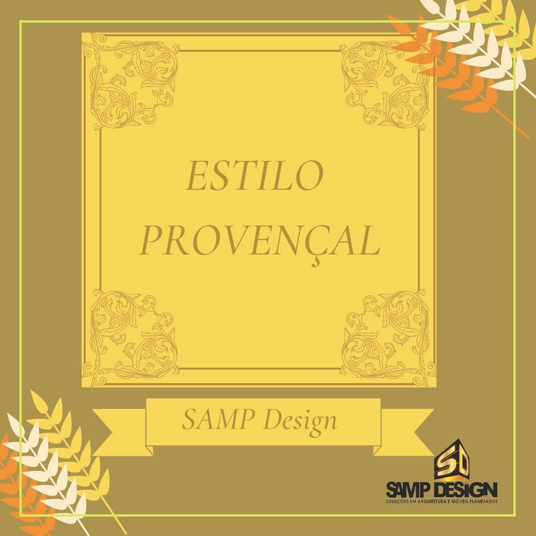 SAMP Design - • No estilo Provençal, temos uma rica...