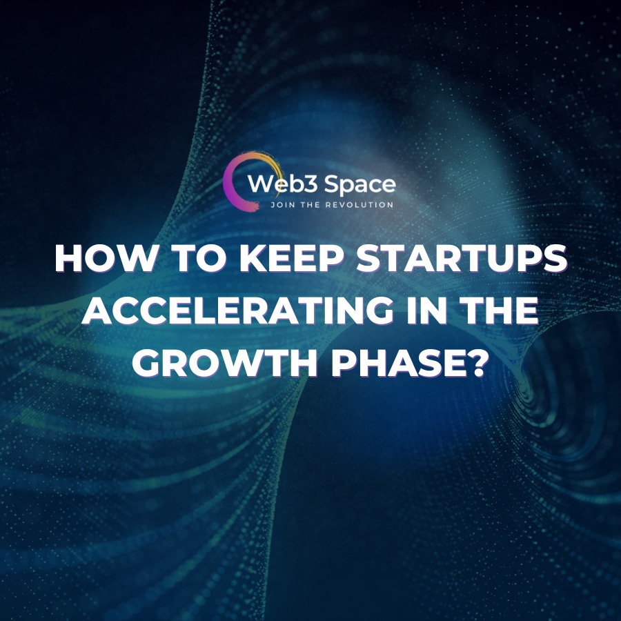 Web3 Space - 🚀 How to keep startups accelerating in the...