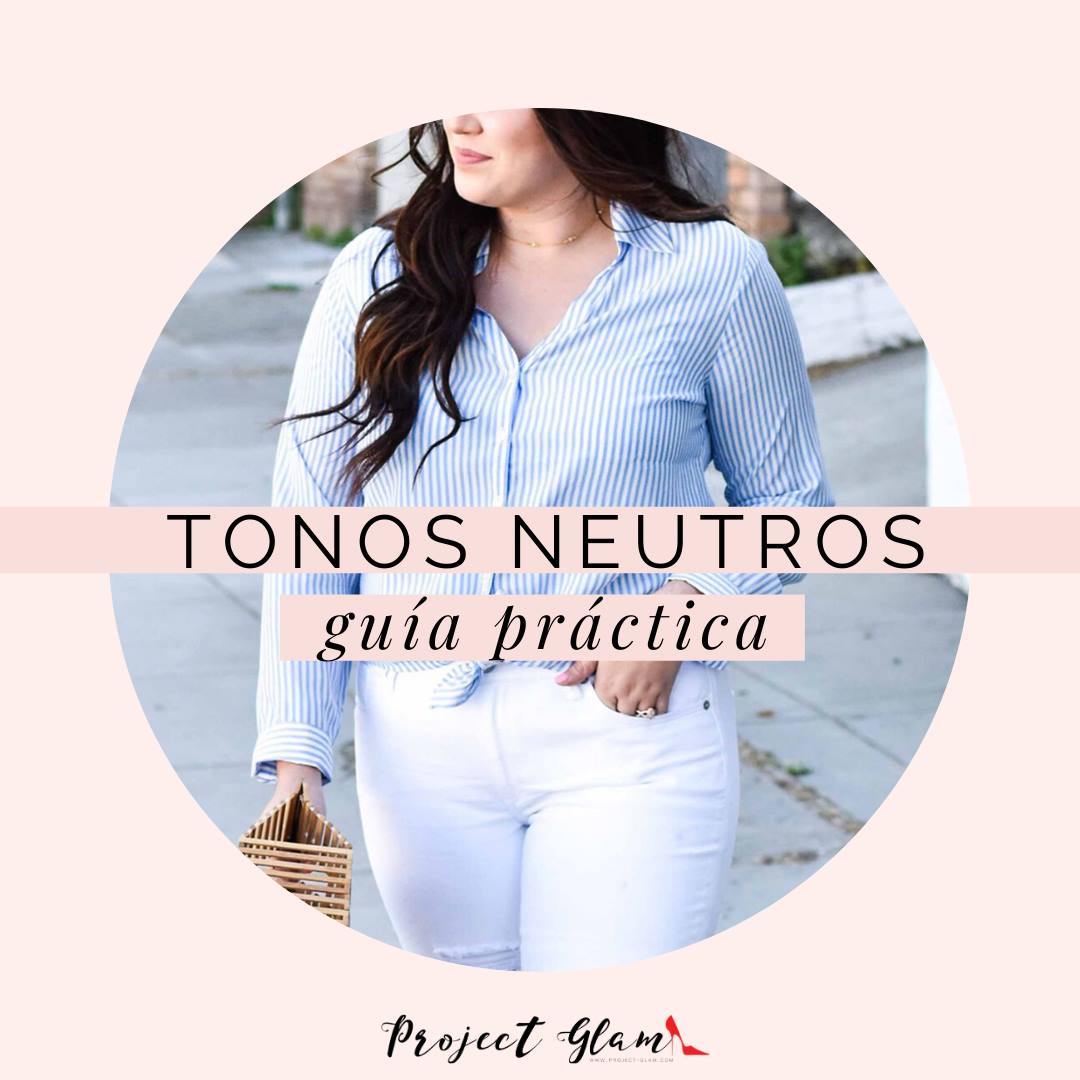 Project Glam - Los tonos neutros nos ayudan a tener una... | Facebook