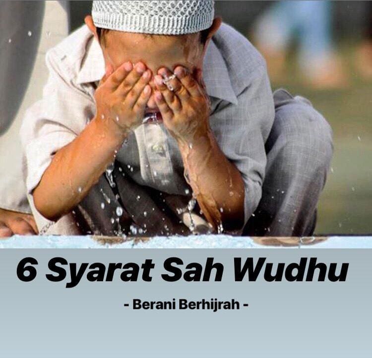 ヘンドラ Enam Syarat Sah Wudhu Setiap Akan Sholat Kita Kan Diwajibkan Utuk Berwudhu Dulu Kan Nah Wudhu Ini Menjadi Sangat Penting Karena Menjadi Syarat Sahnya Sholat Kita Kalo Wudhunya Aja Nggak