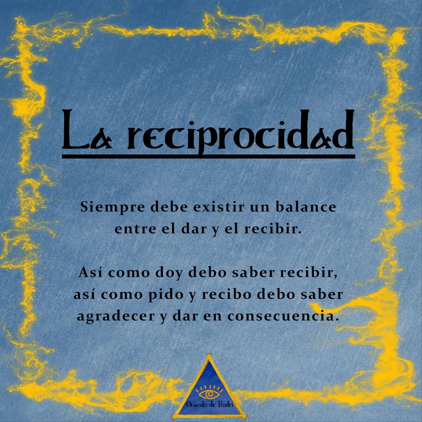 RECIPROCIDAD Hagamos una breve... - Oráculo de Rodri