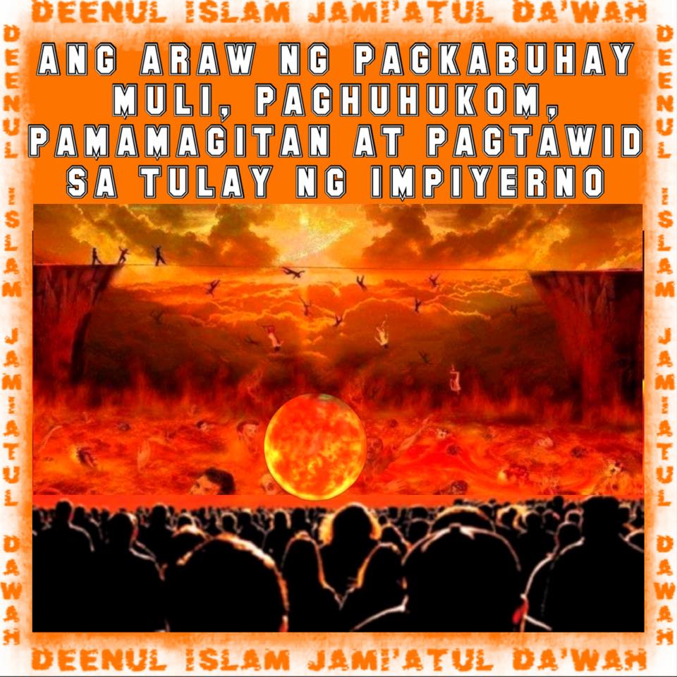 Deenul ISLAM Jami’atul Da’wah - ANG ARAW NG PAGKABUHAY MULI, PAGHUHUKOM ...