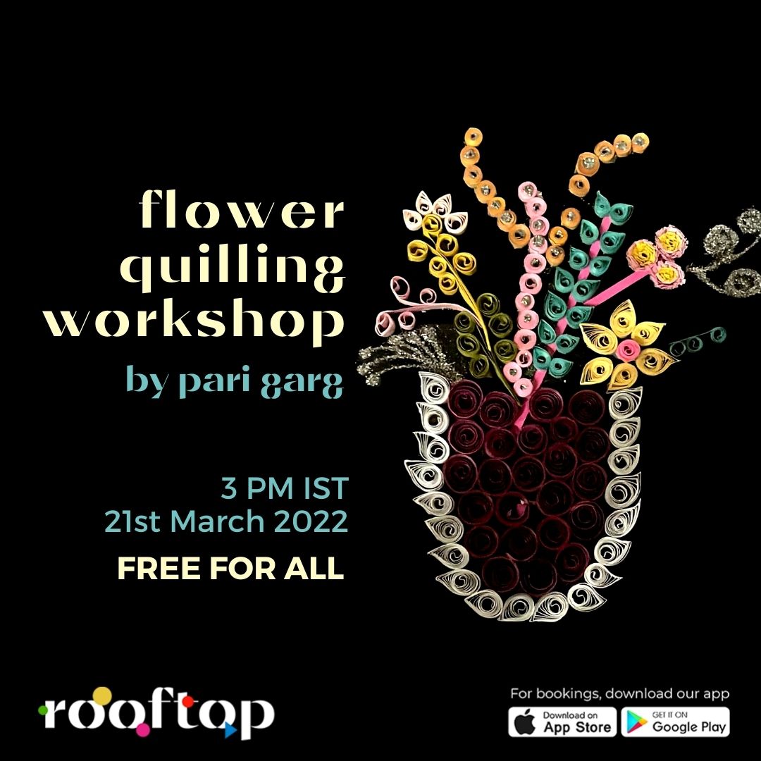 Rooftop - Flower Quilling Workshop Quilling is the art of...