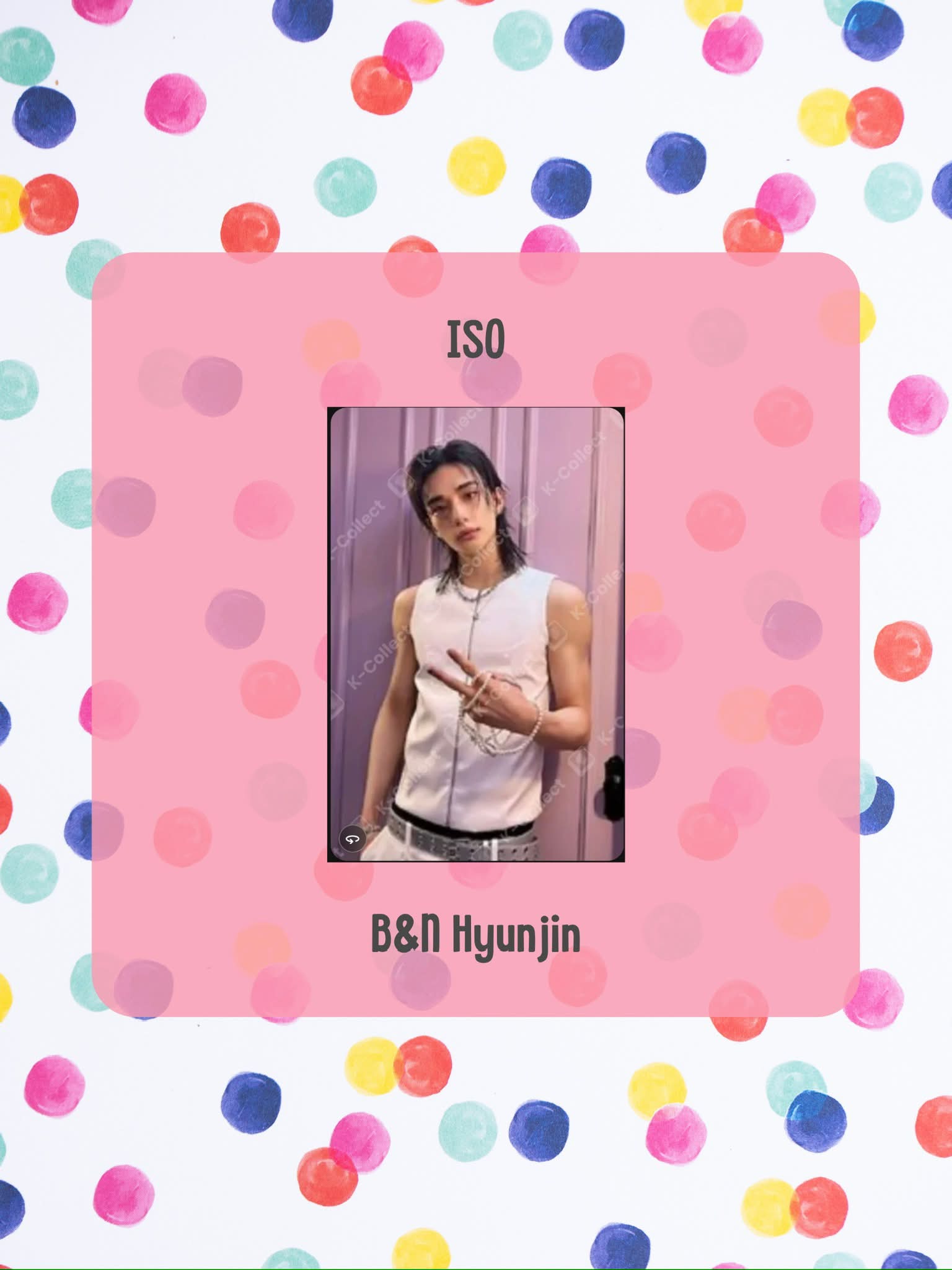WTT/ISO/WTB USA based Only looking for B&N Hyunjin