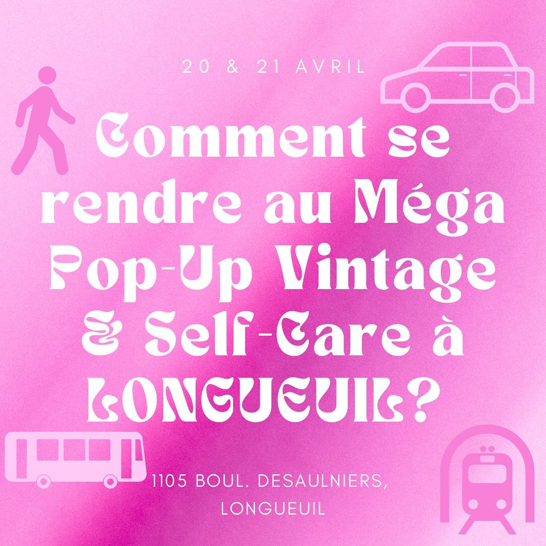 4 Façons de se rendre au... - Méga Pop-Up Vintage & Self-Care