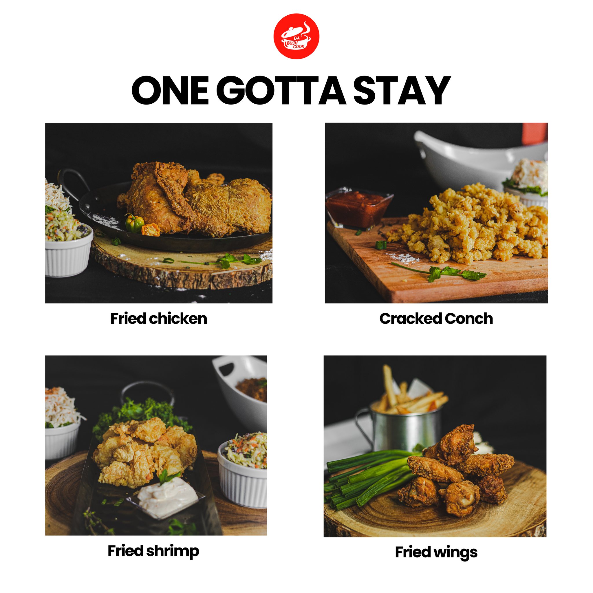 Da Bush Cook - Tell us which one of our dishes gotta stay....