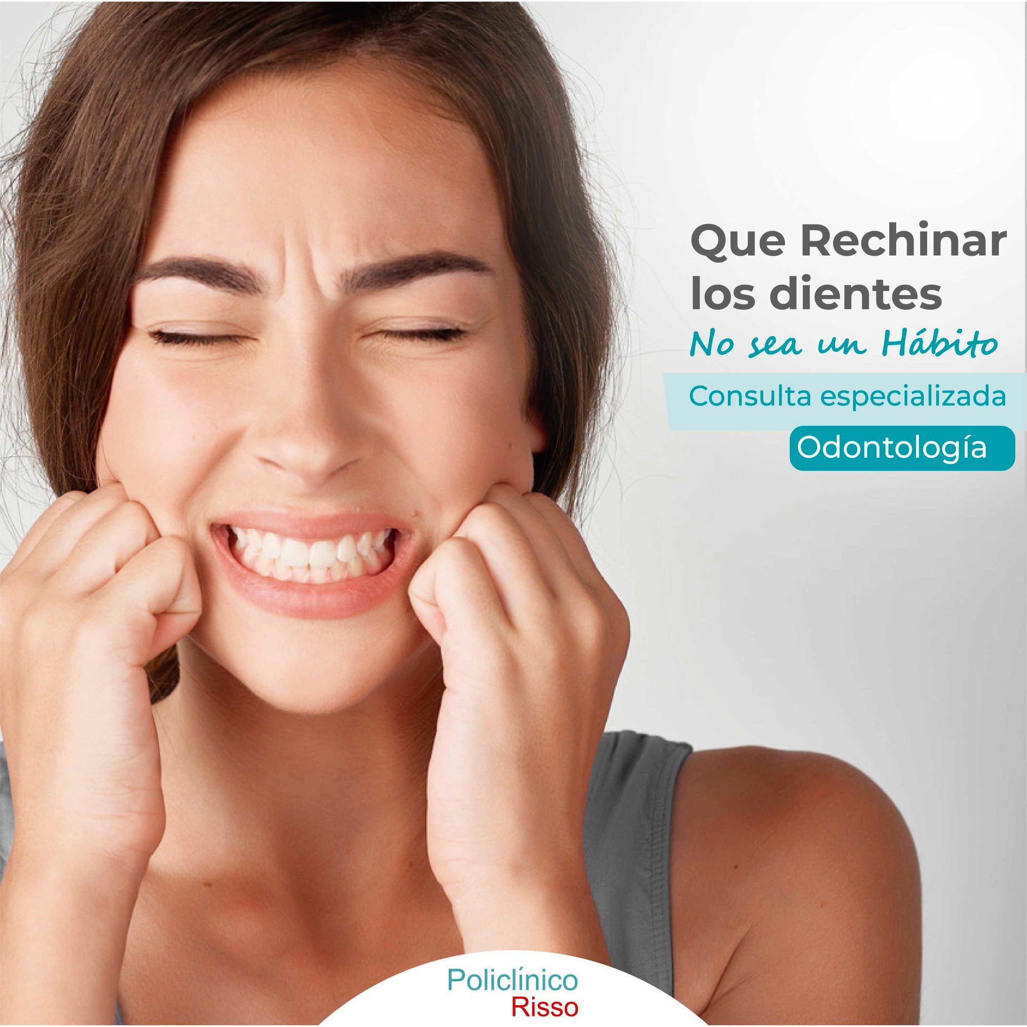 La acción de rechinar los dientes de... - Policlínico Risso