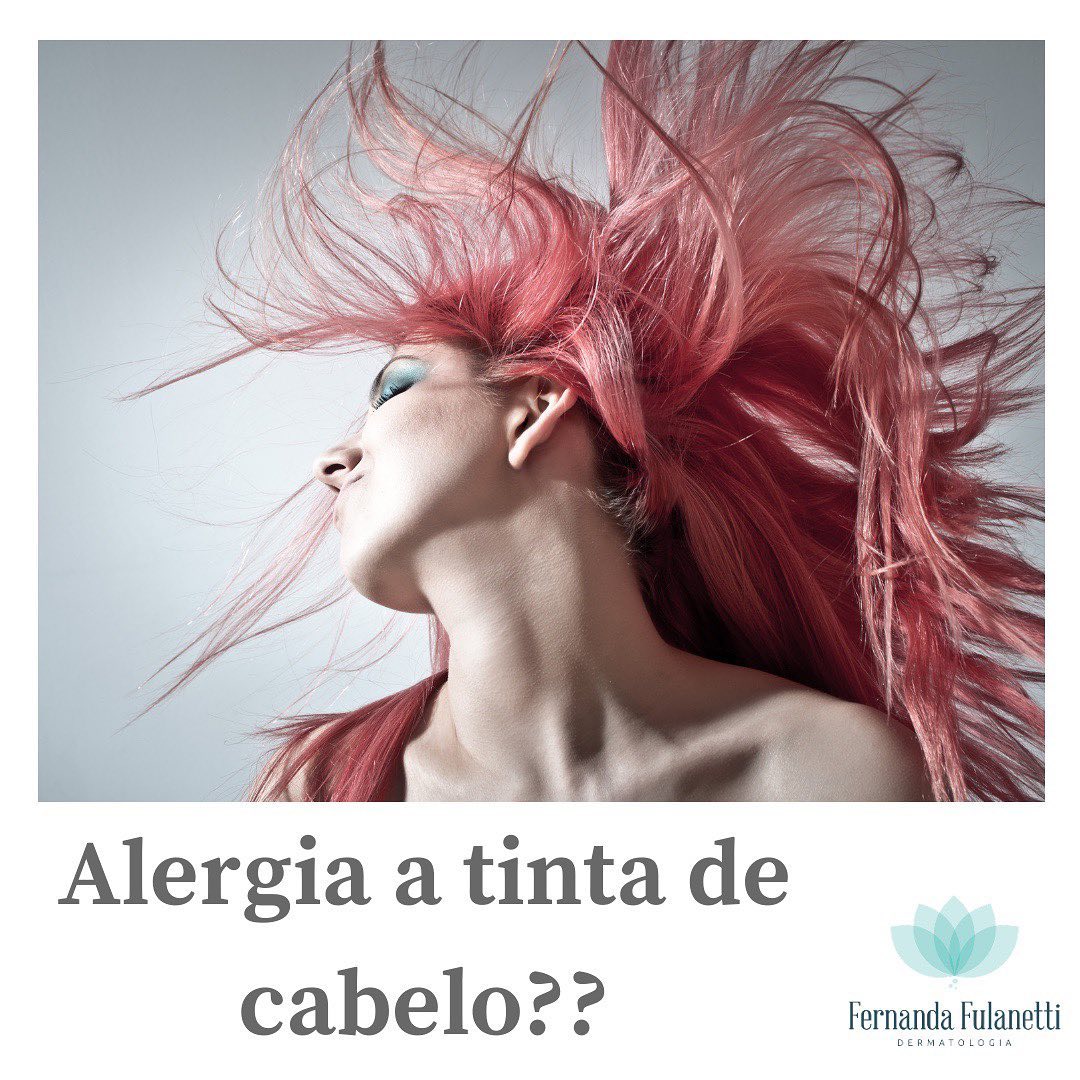 ⁉️Alergia a tinta de cabelo... - Dra. Fernanda Fulanetti | Facebook